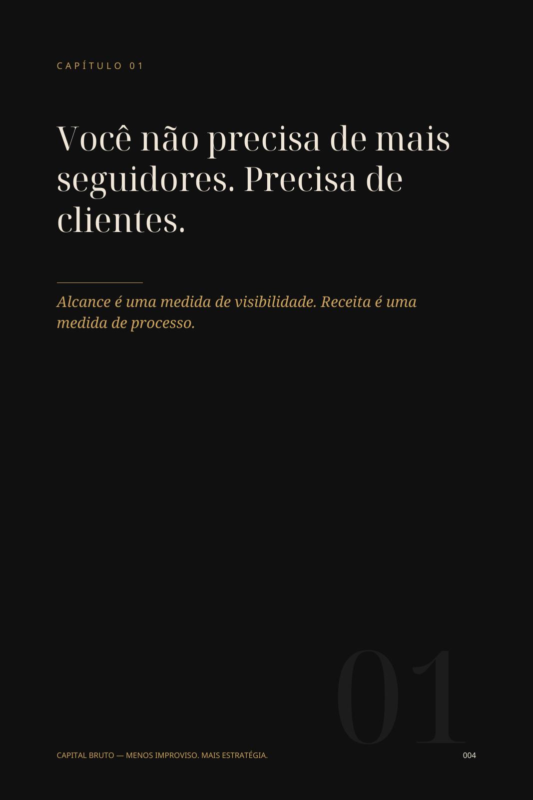 Página 4: Você não precisa de mais seguidores. Precisa de clientes. Abertura do capítulo 1 em preto e dourado.